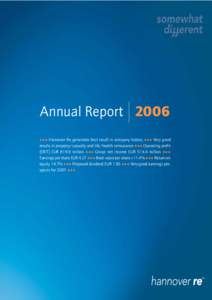 Annual Report 2006 +++ Hannover Re generates best result in company history +++ Very good results in property/casualty and life/health reinsurance +++ Operating profit (EBIT) EUR[removed]million +++ Group net income EUR 51