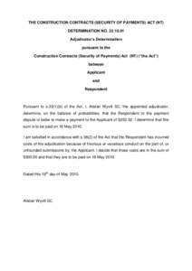 THE CONSTRUCTION CONTRACTS (SECURITY OF PAYMENTS) ACT (NT) DETERMINATION NOAdjudicator’s Determination pursuant to the Construction Contracts (Security of Payments) Act (NT) (“the Act”) between