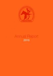Annual Report 2010 Horseracing is a truly global sport, which makes important contributions in terms of employment and tax.