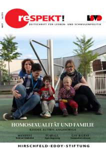 Juni 2014 Heft 21 HOMOSEXUALITÄT UND FAMILIE K I N D E R , E LT E R N , A N G E H ÖR I G E MANIFEST