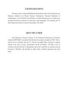 ACKNOWLEDGEMENTS The author wishes to thank both Michael Wolff, President of the Council of Infrastructure Financing Authorities and Finance Programs Administrator, Wisconsin Department of Administration, as well as Robe