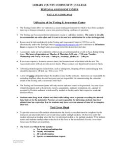 LORAIN COUNTY COMMUNITY COLLEGE TESTING & ASSESSMENT CENTER FACULTY GUIDELINES Utilization of the Testing & Assessment Center 