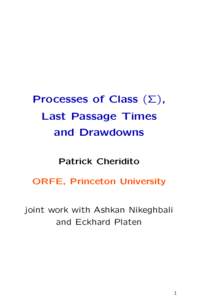 Processes of Class (Σ), Last Passage Times and Drawdowns Patrick Cheridito ORFE, Princeton University
