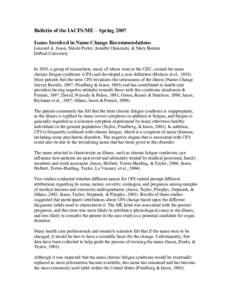 Bulletin of the IACFS/ME – Spring 2007 Issues Involved in ame Change Recommendations Leonard A. Jason, Nicole Porter, Jennifer Okasinski, & Mary Benton DePaul University  In 1988, a group of researchers, many of whom 