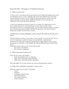 Sensor Web Q&A – Meemong Lee / Jet Propulsion laboratory 1) What is a sensor web? A sensor web is a coordinated observation infrastructure employing multiple sensors that are distributed on one or more platforms. The s