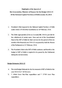 Highlights of the Speech of Shri Arun Jaitley, Minister of Finance for the Budget[removed]Of the National Capital Territory of Delhi on July 18, 2014 1.