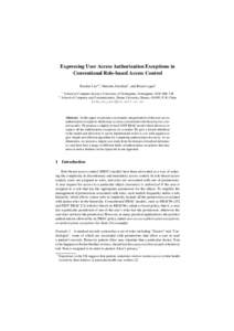 Expressing User Access Authorization Exceptions in Conventional Role-based Access Control Xiaofan Liu1,2 , Natasha Alechina1 , and Brian Logan1 1 2