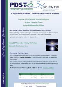 PDST/Scientix National Conference For Science Teachers Opening of the National Scientix Conference Athlone Education Centre Fís Foghlaim Forbairt