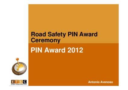 Road Safety PIN Award Ceremony PIN AwardAntonio Avenoso