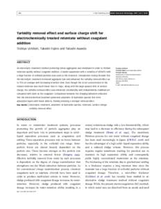 Q IWA Publishing 2010 Water Science & Technology—WST | 61.1 | [removed]Turbidity removal effect and surface charge shift for electrochemically treated retentate without coagulant