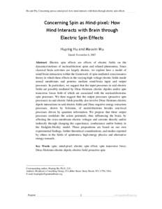 Hu and Wu, Concerning spin as mind-pixel: how mind interacts with brain through electric spin effects  Dated: November 6, 2007 Abstract: Electric spin effects are effects of electric fields on the dynamics/motions of nuc