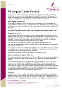 Fact Sheet  Supporting Family Carers Carers Victoria, Level 1, 37 Albert Street (PO Box[removed]Footscray VIC 3011 P[removed]F[removed]E [removed] ABN[removed]INC NO A0026274M