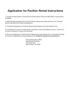 Application for Pavilion Rental Instructions 1) Contact the West Goshen Township Park and Recreation Office[removed]to check pavilion availability.