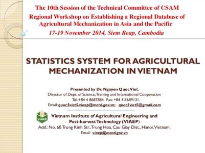 The 10th Session of the Technical Committee of CSAM Regional Workshop on Establishing a Regional Database of Agricultural Mechanization in Asia and the PacificNovember 2014, Siem Reap, Cambodia  STATISTICS SYSTEM 