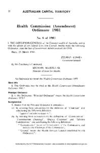 Health Commission (Amendment) Ordinance[removed]No. 6 of[removed]I, THE GOVERNOR-GENERAL of the Commonwealth of Australia, acting with the advice of the Federal Executive Council, hereby make the following Ordinance unde