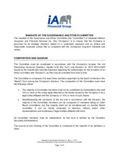 MANDATE OF THE GOVERNANCE AND ETHICS COMMITTEE The mandate of the Governance and Ethics Committee (the “Committee”) of Industrial Alliance Insurance and Financial Services Inc. (the “Company”) is to ensure that t