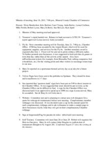Minutes of meeting, June 16, 2011, 7:00 p.m., Mineral County Chamber of Commerce Present: Dixie Hendershot, Jolie Skelton, Carol Young, Anita Bailey, Leona Crichton, Mike Perotti, Robert Lyons, Mary Jo Berry, Sue McLees,