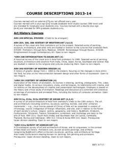 COURSE DESCRIPTIONS________________________________________________________________ Courses marked with an asterisk (*) are not offered every year. Courses marked with a plus sign (+) include Graduate-level stud