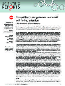 Competition among memes in a world with limited attention SUBJECT AREAS: INFORMATION THEORY AND COMPUTATION STATISTICAL PHYSICS,