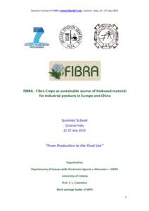 Summer school of FIBRA (www.fibrafp7.net), Catania- Italy, JulyFIBRA - Fibre Crops as sustainable source of biobased material for industrial products in Europe and China  Summer School