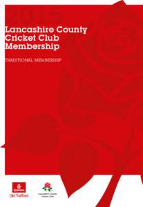 2015  Lancashire County Cricket Club Membership TRADITIONAL MEMBERSHIP