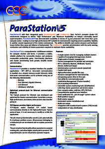 ParaStationV5 with their integrated parts ParaStationMPI and GridMonitor form ParTec’s compute cluster OS environment designed to deliver ‘High Performance’ and ‘Maximum Availability’ on today’s commodity bas