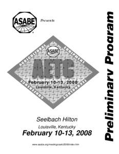 Presents  February 10-13, 2008 Louisville, Kentucky  Seelbach Hilton