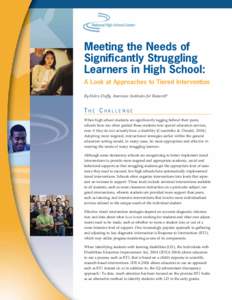 Meeting the Needs of Significantly Struggling Learners in High School: A Look at Approaches to Tiered Intervention By Helen Duffy, American Institutes for Research®