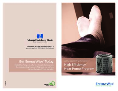 Sponsored by Nebraska Public Power District in partnership with it’s Wholesale Utility Customers. Get EnergyWise Today SM