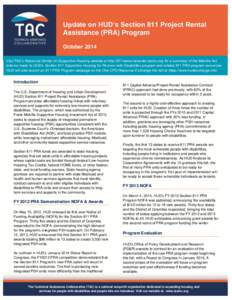 Update on HUD’s Section 811 Project Rental Assistance (PRA) Program October 2014 Visit TAC’s Resource Center on Supportive Housing website at http://811resourcecenter.tacinc.org for a summary of the Melville Act refo