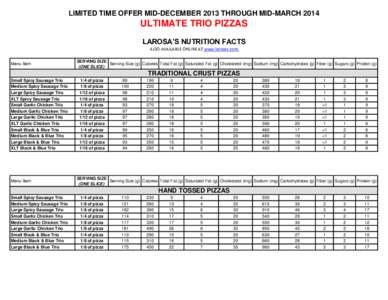 LIMITED TIME OFFER MID-DECEMBER 2013 THROUGH MID-MARCHULTIMATE TRIO PIZZAS LAROSA’S NUTRITION FACTS ALSO AVAILABLE ONLINE AT www.larosas.com Menu Item