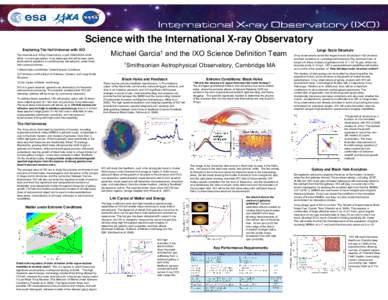 Science with the International X-ray Observatory Exploring The Hot Universe with IXO The International X-Ray Observatory, a joint NASA-ESA-JAXA effort, is a next generation X-ray telescope that will answer many fundament