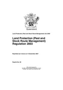 Queensland Land Protection (Pest and Stock Route Management) Act 2002 Land Protection (Pest and Stock Route Management) Regulation 2003