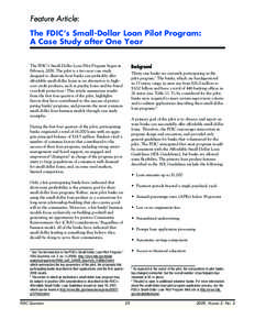 Feature Article: The FDIC’s Small-Dollar Loan Pilot Program: A Case Study after One Year The FDIC’s Small-Dollar Loan Pilot Program began in February[removed]The pilot is a two-year case study designed to illustrate ho