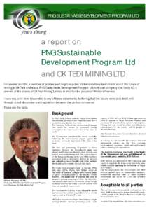 PNG SUSTAINABLE DEVELOPMENT PROGRAM LTD  a report on PNG Sustainable Development Program Ltd and OK TEDI MINING LTD