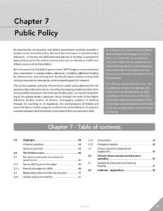 Chapter 7 Public Policy An examination of provincial and federal government priorities provides a helpful context for public policy decisions that will impact on postsecondary education. In Ontario, the 2007 provincial e