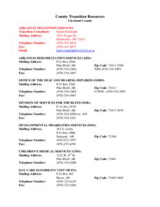 County Transition Resources Cleveland County ARKANSAS TRANSITION SERVICES Transition Consultant: Karen Randolph Mailing Address: