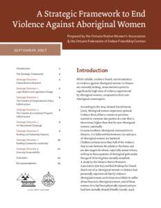 A Strategic Framework to End Violence Against Aboriginal Women Prepared by the Ontario Native Women’s Association & the Ontario Federation of Indian Friendship Centres