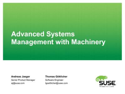 Advanced Systems Management with Machinery Andreas Jaeger  Thomas Göttlicher