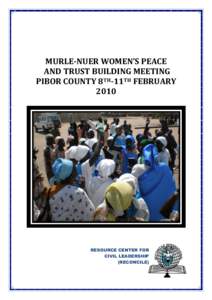 MURLE-NUER WOMEN’S PEACE AND TRUST BUILDING MEETING PIBOR COUNTY 8TH-11TH FEBRUARYRESOURCE CENTER FOR