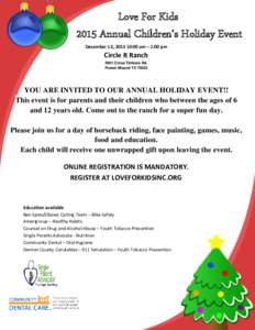 Love For Kids 2015 Annual Children’s Holiday Event December 12, :00 am – 1:00 pm Circle R Ranch 5901 Cross Timbers Rd.