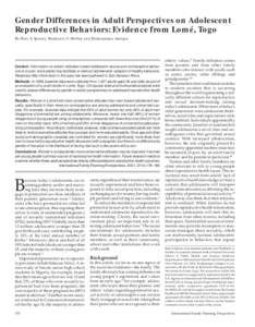 Gender Differences in Adult Perspectives on Adolescent Reproductive Behaviors: Evidence from Lomé, Togo By Ilene S. Speizer, Stephanie A. Mullen and Kodjopatapa Amégee Context: Information on adults’ attitudes toward