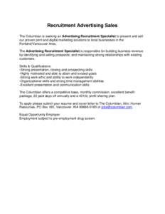 Recruitment Advertising Sales The Columbian is seeking an Advertising Recruitment Specialist to present and sell our proven print and digital marketing solutions to local businesses in the Portland/Vancouver Area. The Ad