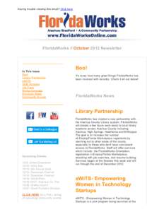 Having trouble viewing this email? Click here  FloridaWorks // October 2012 Newsletter In This Issue Boo!