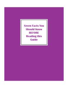 Seven Facts You Should Know BEFORE Reading this Guide