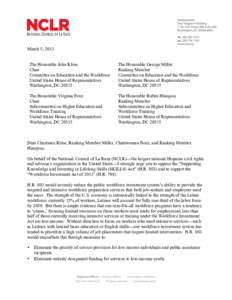 Workforce Investment Act / Rubén Hinojosa / National Council of La Raza / United States / Identity politics / United States House Education Subcommittee on Higher Education and Workforce Training / CareerLink / Education in the United States / United States House Committee on Education and the Workforce / Workforce development