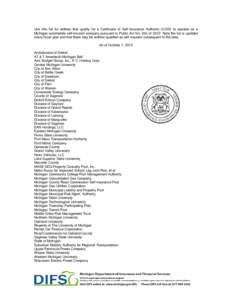 Use this list for entities that qualify for a Certificate of Self-Insurance Authority (COSI) to operate as a Michigan automobile self-insured company pursuant to Public Act No. 204 of[removed]Note the list is updated every