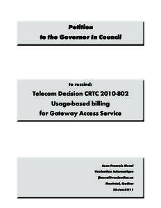 Canadian Radio-television and Telecommunications Commission / Economy of Canada / Internet access / Bandwidth cap / Bell Canada / Canada / Communication / Criticism of Bell Canada / TekSavvy / Broadband / Data transmission / Internet in Canada