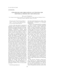 The Auk 119(1):18–25, 2002  OVERVIEW TOWARDS RELIABLE BIRD SURVEYS: ACCOUNTING FOR INDIVIDUALS PRESENT BUT NOT DETECTED WILLIAM L. THOMPSON1