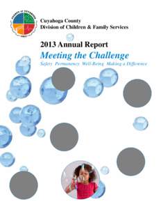 Cuyahoga County Division of Children & Family Services 2013 Annual Report  Meeting the Challenge